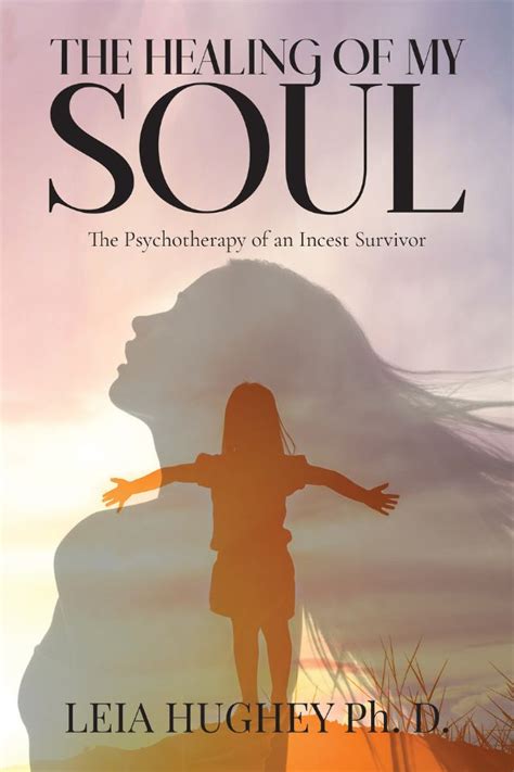 ‎The Healing of My Soul: The Psychotherapy of an Incest Survivor .